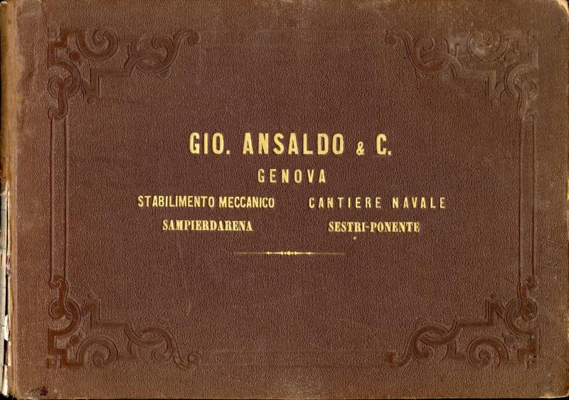 Gio. Ansaldo & C. Genova. Stabilimento Meccanico Sampierdarena - Cantiere Navale Sestri Ponente (copertina)